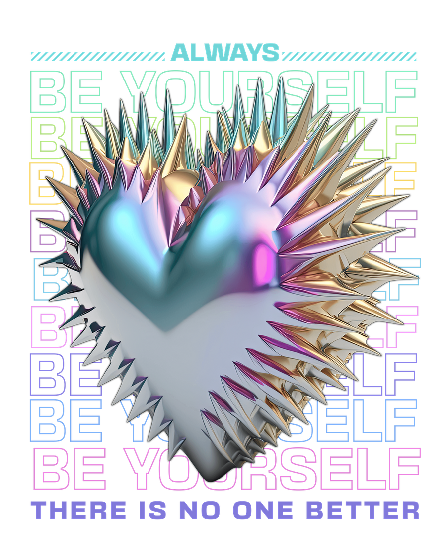 ALWAYS BE YOURSELF