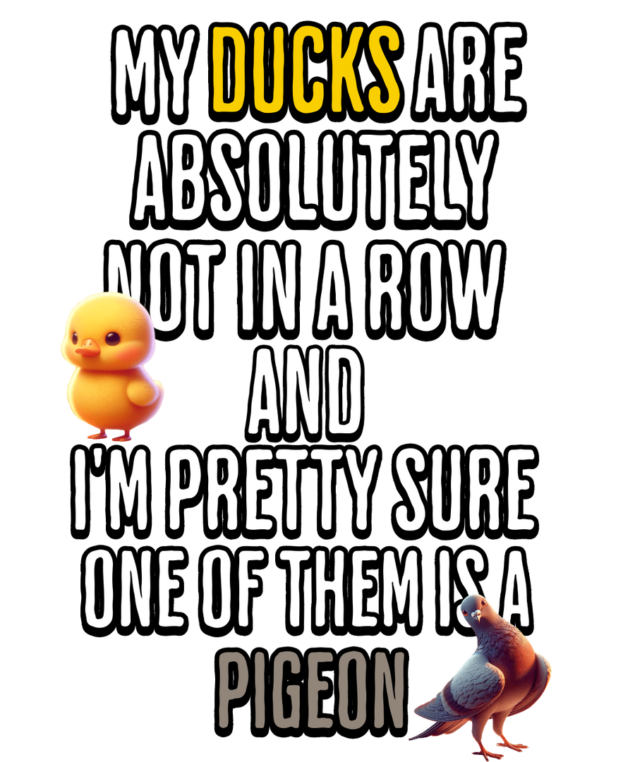 DUCKS IN A ROW