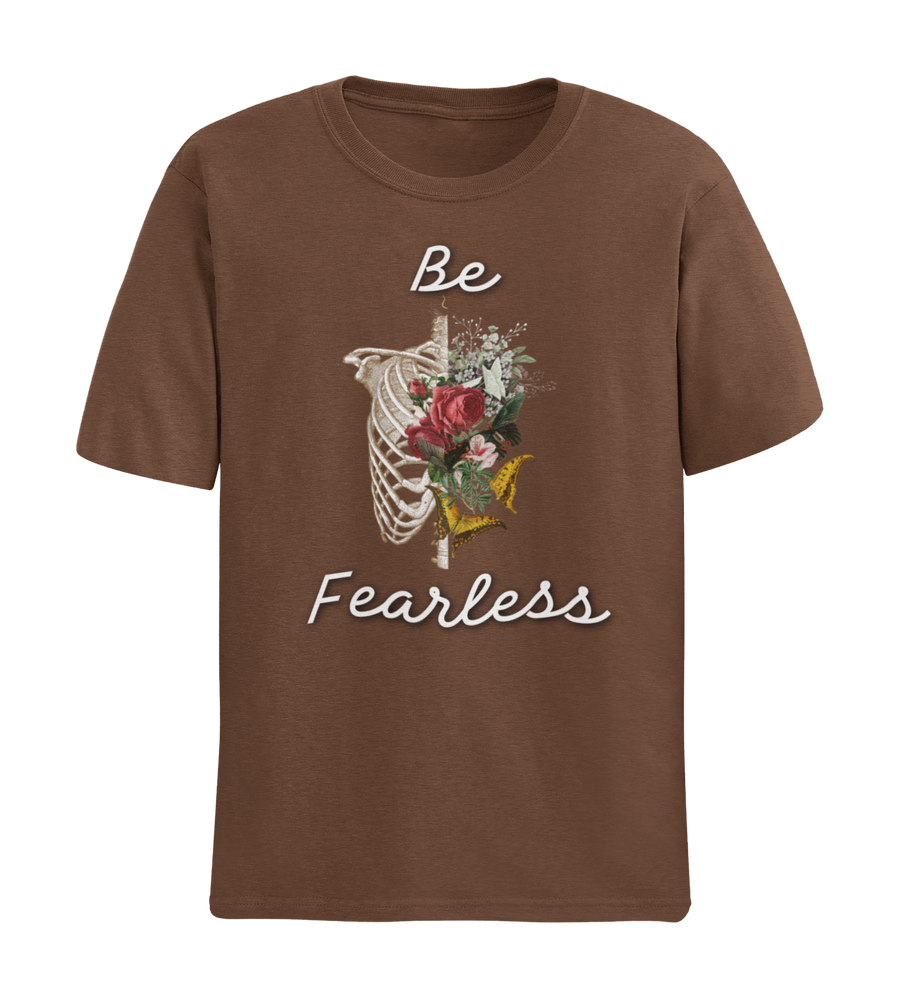 BE FEARLESS