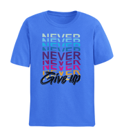 NEVER NEVER NEVER GIVE UP