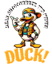 DEAR AUTOCORRECT IT'S NEVER DUCK 2