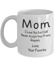 Mom, friend request funny mug
