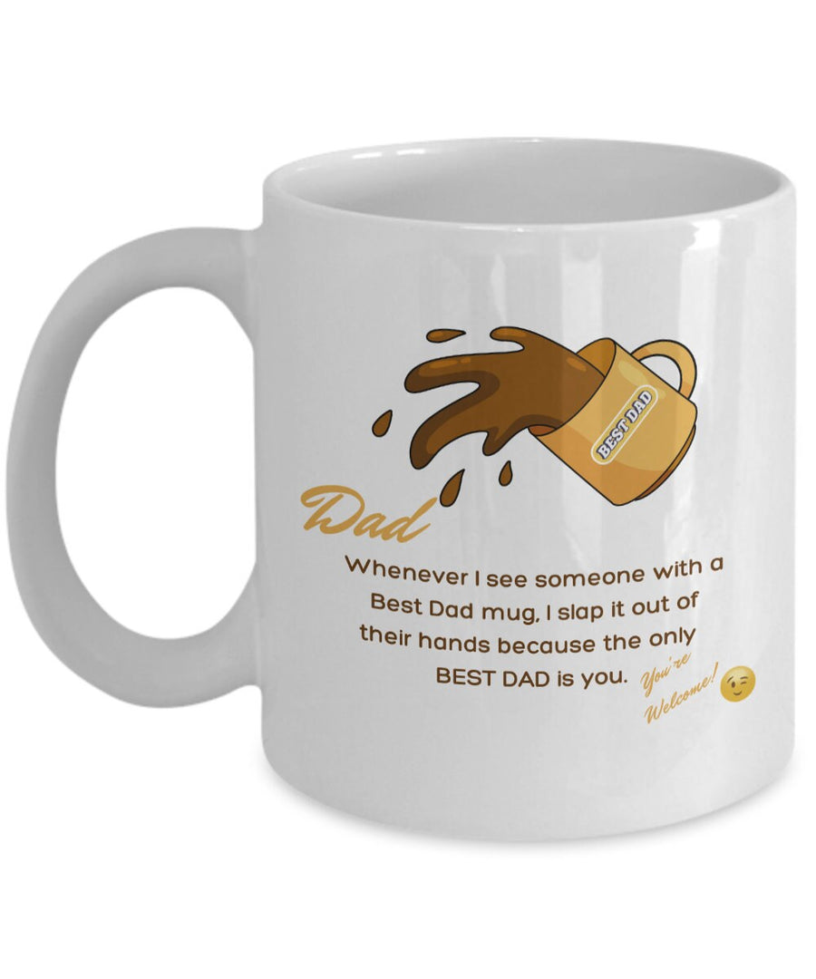 The only best dad is you mug funny best dad mug