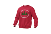 I Like Them Real Thick and Sprucey (Christmas Tree) Sweatshirt