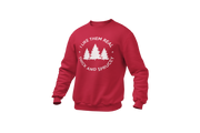 I Like Them Real Thick and Sprucey (Christmas Tree) Sweatshirt