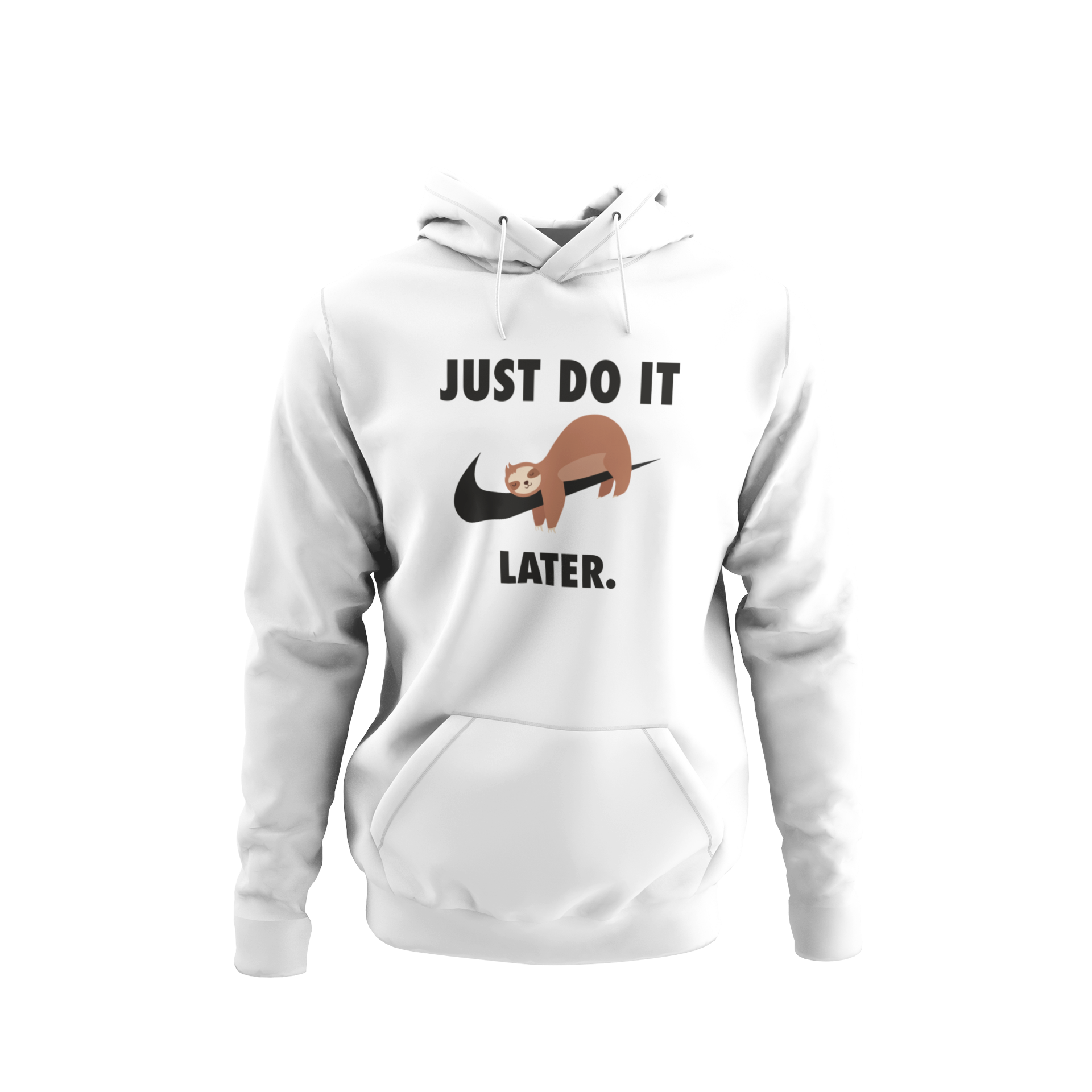 JUST DO IT LATER