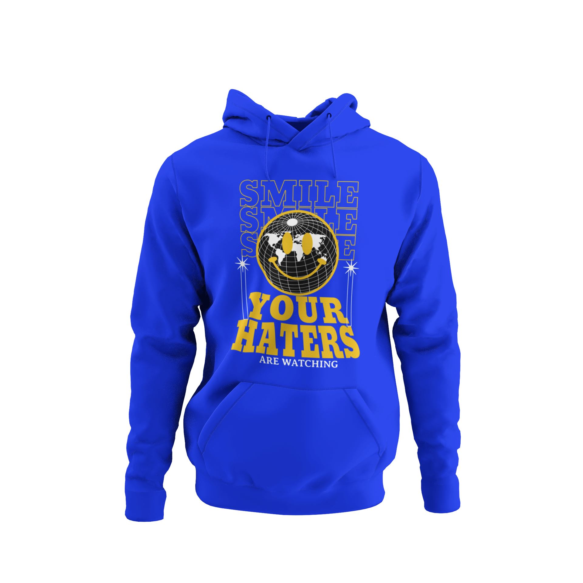 SMILE YOUR HATERS ARE WATCHING