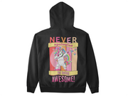 NEVER APOLOGIZE FOR BEING AWESOME (ZIPPER FRONT HOODIE)