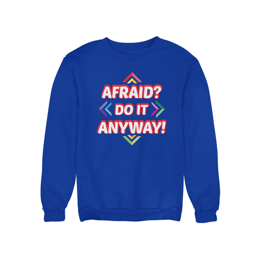 AFRAID? DO IT ANYWAY HOODIE