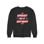 AFRAID? DO IT ANYWAY HOODIE